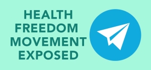The Documented Infiltration of the Health Freedom Movement (telegram)
